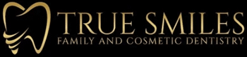 True Smiles Family and Cosmetic Dentistry